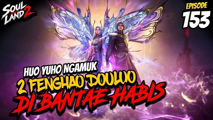 TAK TERBENDUNG! Huo Yuhao Habisi 2 Fenghao Douluo  Alur Cerita Soul Land 2 Episo
