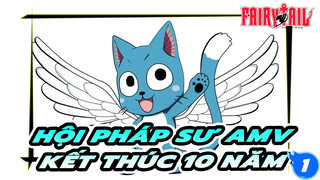 [Hội Pháp Sư AMV] Kết thúc "Mười năm phiêu lưu"_1