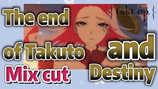 [Takt Op. Destiny]  Mix cut | The end of Takuto and Destiny