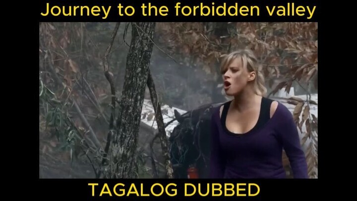 Journey To The Forbidden Valley - Tagalog Dubbed