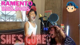 She's Gone Covered by Ramento Siblings