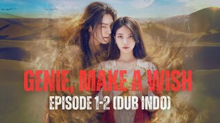 GENIE, MAKE A WISH EPISODE 1-2 | DUB INDO