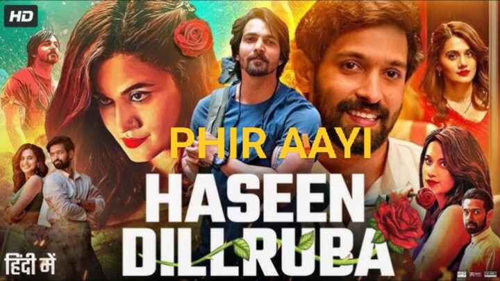 PHIR AAYI HASEEN DILRUBA FULL HINDI MOVIE 2024,SCAM ROMANTIC 💀🍿💀🔥👿💯🥷🏻❣️😘