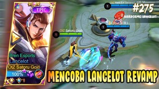 COBAIN LANCELOT REVAMP LANGSUNG HARDGAME | LANCELOT GAMEPLAY #275 | MOBILE LEGENDS BANG BANG