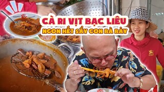 Ở Bạc Liêu có món CÀ RI VỊT quá sá ngon, CẨN THẬN khi xem nếu không muốn "chảy nước miếng" !