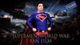 Supermen World War, Fan Film (2019)