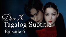 Dear X Episode 6 Tagalog Subtitle
