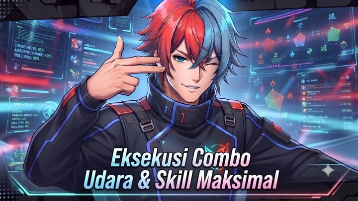 Eksekusi Combo Udara & Skill Maksimal