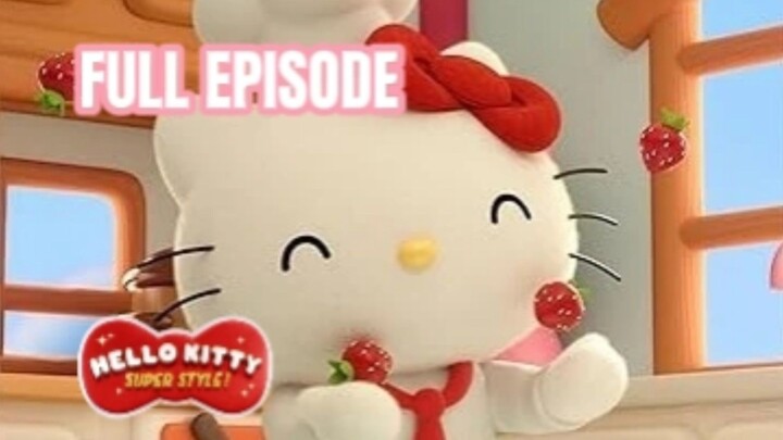 A Berry Long Wait 🍓 - Hello Kitty Super Style!: Episode 8 Full Episode