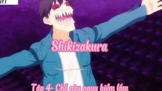 Shikizakura _Tập 4- Chỗ này nguy hiểm lắm