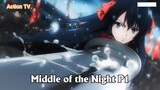 Middle of the Night -「AMV」P1