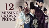 🇰🇷EP 12 | Missing Crown Prince (2024) [EngSub]