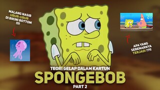 TEORI GELAP FILM LAINNYA (SPONGEBOB PART 2) | Eps: The Mystery of Goo Lagoon