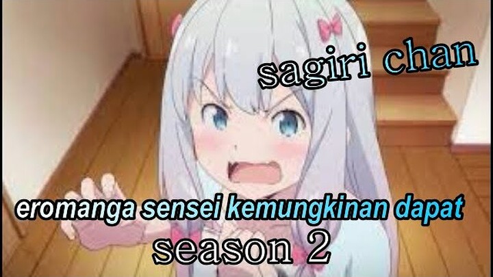 SAGIRI COME BACK... EROMANGA SENSEI KEMUNGKINAN DAPAT SEASON 2 TUH