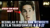 BEGINILAH !!! NASIB SAM WITWICKY DI FILM TRANSFORMERS 4 & 5 !!! #40