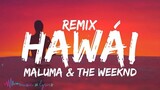 Maluma & The Weeknd - Hawai Remix (Lyrics)