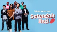 setengah hati: drama komedi, full movie 2025