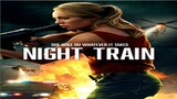 Night Train 2023 Full Movie