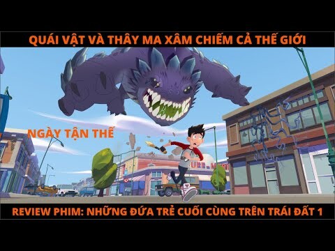 Review Phim Hoạt Hình: NHỮNG ĐỨA TRẺ CUỐI CÙNG TRÊN TRÁI ĐẤT 1 | Netflix