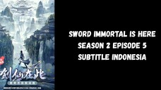 Sword Immortal is Here Season 2 Episode 5 Subtitle Indonesia