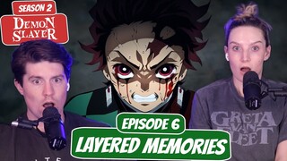 TANJIRO RAGE FORM!? | Demon Slayer Season 2 Reaction | Ep 6, “Layered Memories”
