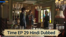 Time EPISODE 29 Hindi Dubbed 💕💕💕💕
