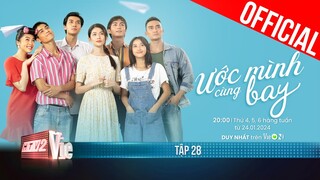 Ước Mình Cùng Bay - Tập 28 [TEASER] | Xem DUY NHẤT trên ứng dụng VieON