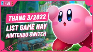 Top Game Nintendo Switch Cực Hay Sẽ Phát Hành Tháng 3/2022