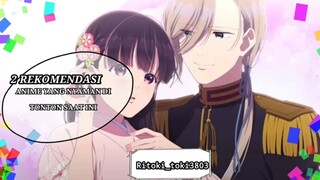 2 REKOMENDASI ANIME YANG NYAMAN DI TONTON SAAT INI😉