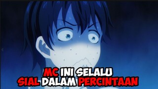 Ini Anime Romance Yang Tidak Berpihak Kepada MC