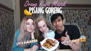 GOSONG! AKIBAT ADIK RUSIA MASAK PISANG GORENG - ENAK GAK YA?