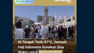 47°C Bukan Halangan untuk Cinta pada-Nya Siang ini, Kamis (12/6), suhu di Makkah menyentuh 47ºC. Ter