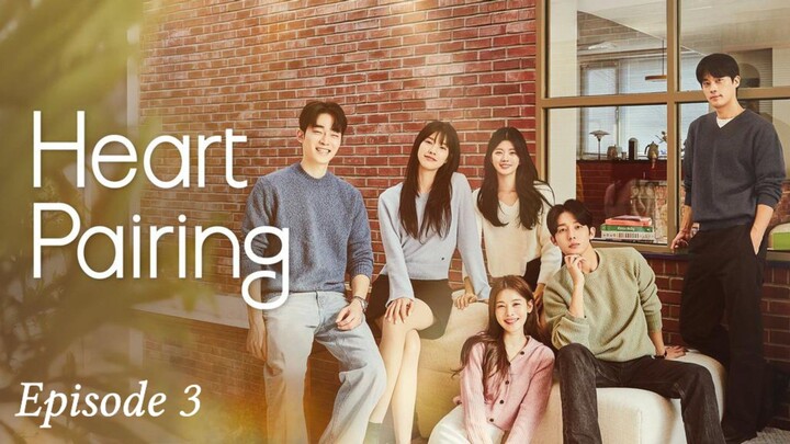 Heart Pairing — Episode 3 [ INDO SUB ] 2025