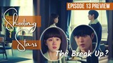 [ENG] Shooting Stars Episode 13 Preview | Will Young Dae and Sung Kyung Split Up??