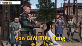 Vạn Giới Tiên Tung Tập 31 - Tỷ thí