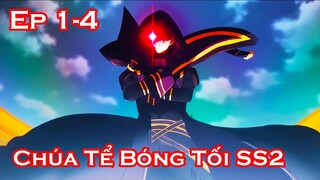 Tóm Tắt Anime: Ta Muốn Trở Thành Chúa Tể Bóng Tối Mùa 2 | Ep 1-4 | Review Anime Hay