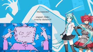 【初音ミク V4 ENGLISH x 重音テトSV】 Disconnected 【VOCALOIDカバー】 by Zihiko + SVP / VSQx / VPR