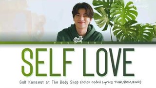 Gulf Kanawut - SELF LOVE Lyrics Thai/Rom/Eng