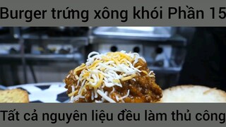 Burger trứng xông khói tất cả nguyên liệu đều làm thủ công #15