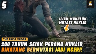 AKIBAT PERANG NUKLIR, MAKHLUK HIDUP BERMUTASI! | THE FIRST ORDER EPISODE 5