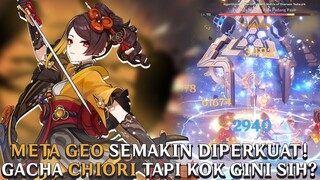 META GEO SEMAKIN DIPERKUAT! Gacha Chiori Tapi Kok Gini Sih!? | Genshin Impact Indonesia