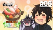 Nhật Ký Nhà Thu Thập Dị Giới - Tập 06 (Vietsub)