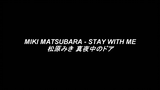 Miki_Matsubara__-_Stay_With_Me_(Jap,_Eng,_Ro)_真夜中のドア___松原みき__歌詞(720p)