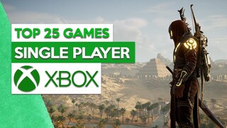 TOP 25 SINGLE PLAYER Games XBOX ONE & SERIES X/S