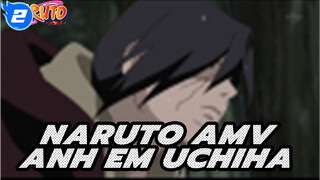 Lễ hội hoa anh đào | Anh em Uchiha | Naruto AMV_2