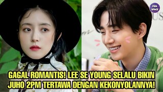 GAGAL ROMANTIS! LEE SE YOUNG SELALU BIKIN JUNHO 2PM TERTAWA DENGAN KEKONYOLAN LEE SE YOUNG!