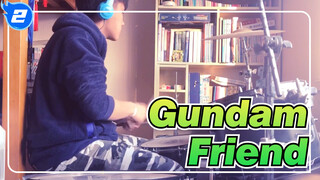 Gundam|【Drums】Friend-Gundam 00（Season 1）ED_2