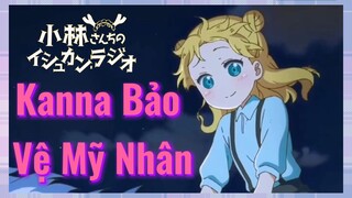 Kanna Bảo Vệ Mỹ Nhân