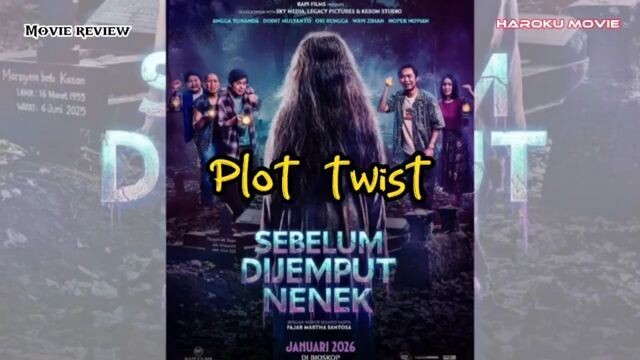 Plot twist film sebelum dijemput nenek 2026