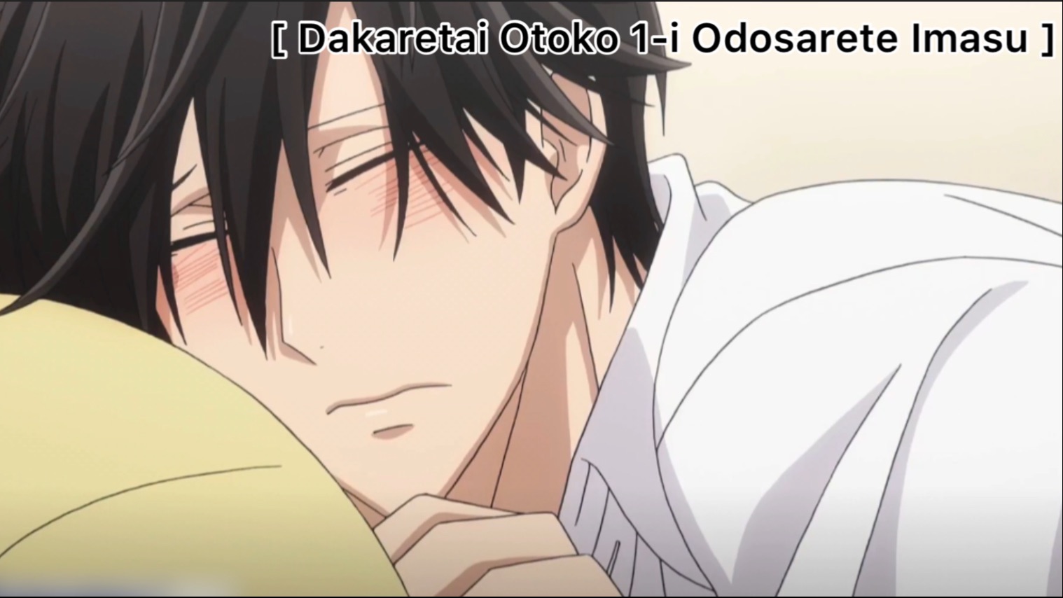 BL] Dakaretai Otoko 1-I Ni Odosarete Imasu :  เพราะไม่ได้เตรียมใจที่จะแยกทางกัน - BiliBili